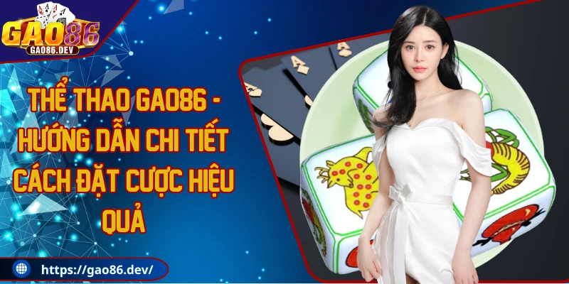 Bầu cua GAO86 - Hướng dẫn cách chơi chi tiết từ A - Z